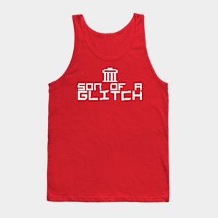 son of a "GLITCH" (white) Tank Top